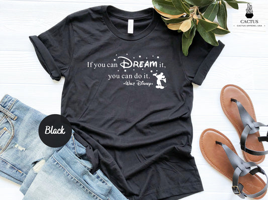 If You Can Dream it You Can Do It T-Shirt, Inspirational T-shirt, Disneyland, Mickey Shirt, Magic Land, Disney Shirts, Disneyland Shirt