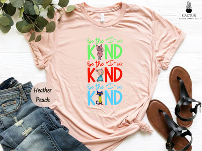 Book Characters Be The I In Kind Shirt, Choose Kindness Shirt, Feminist Shirt, Motivational Shirt, Cute Teacher Shirt, Kindergarten Gift