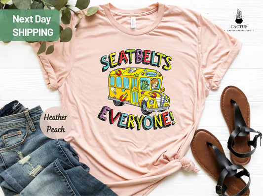 Seatbelts Everyone Funny Bus Driver Shirt, Back to School Bus Driver Gift, School Driver T Shirt, Bus Driver T-Shirt, Gift for Bus Driver