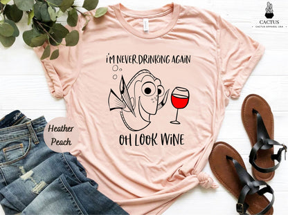 Cute Dory Shirt, I'm Never Drinking Again... Oh Look Wine T-shirt, Epcot Food & Wine Festival Disney Vacation Trip Matching Shirts for Girls