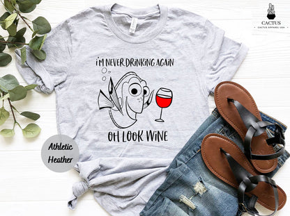 Cute Dory Shirt, I'm Never Drinking Again... Oh Look Wine T-shirt, Epcot Food & Wine Festival Disney Vacation Trip Matching Shirts for Girls