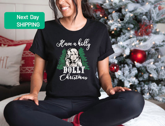 Have A Holly Dolly Christmas Shirt, Holly Dolly Shirt, Holly Dolly Christmas Shirt, Christmas Shirts, Dolly Parton Shirt, Christmas T-Shirt