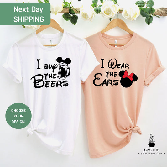 I Buy The Beers and I Wear The Ears Couple Shirt, Matching Disney Couples Shirts, Disney Drinking Shirt, Epcot Food and Wine Festival