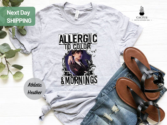 Wednesday Allergic to Color and Mornings T-Shirt, I've got Color Allergy, Wednesday Addams Family Shirt, Wednesday Tv Show, Wednesday Shirt