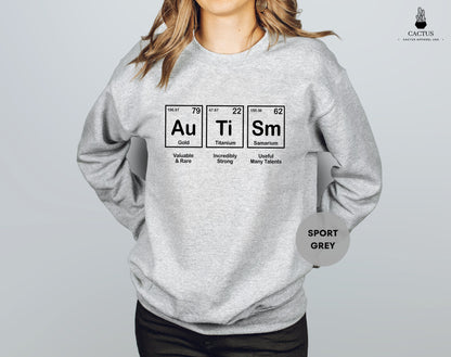 Autism Awareness Sweatshirt, Advocate Autism Sweatshirt, Autism Periodic Table, Autism Teacher Sweatshirts, Autism Acceptance Sweatshirt