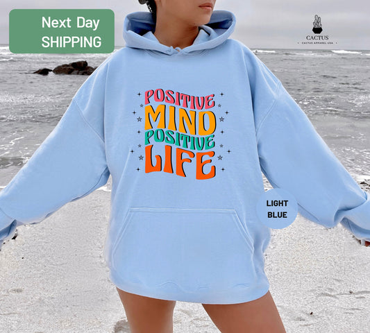 Positive Mind Positive Life Hoodie, Mental Health Hoodie, Positive Mind Tee, Motivational Shirt, Good Vibes Tee, Positive Inspirational