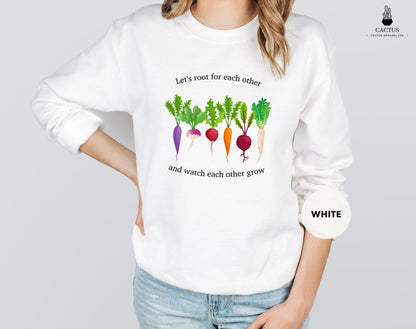 Let's Root For Each Other Sweatshirt, Plant Gift, Plant Lover, Gardening Sweatshirt, Plant Gift, Plant Lover, Plant Lover Gift