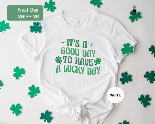 It's A Good Day To Have A Lucky Day Shirt, St Patrick's Day Shirt, Shamrock and Star Shirt, St Patty's Day Shirt, Gift for Irish Day