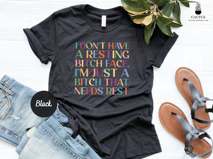 I Don't Have A Resting Bitch Face Shirt Gift, Sarcastic Women Shirt, Funny Ladies T-Shirt, Gift For Her, Funny Mom Shirt