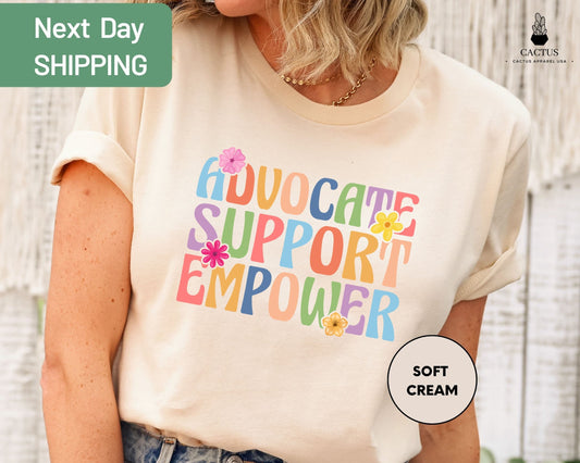 Advocate Support Empowerment Shirt, Gift For School Counselors, Social Workers Shirt, Neurodiversity T-Shirt