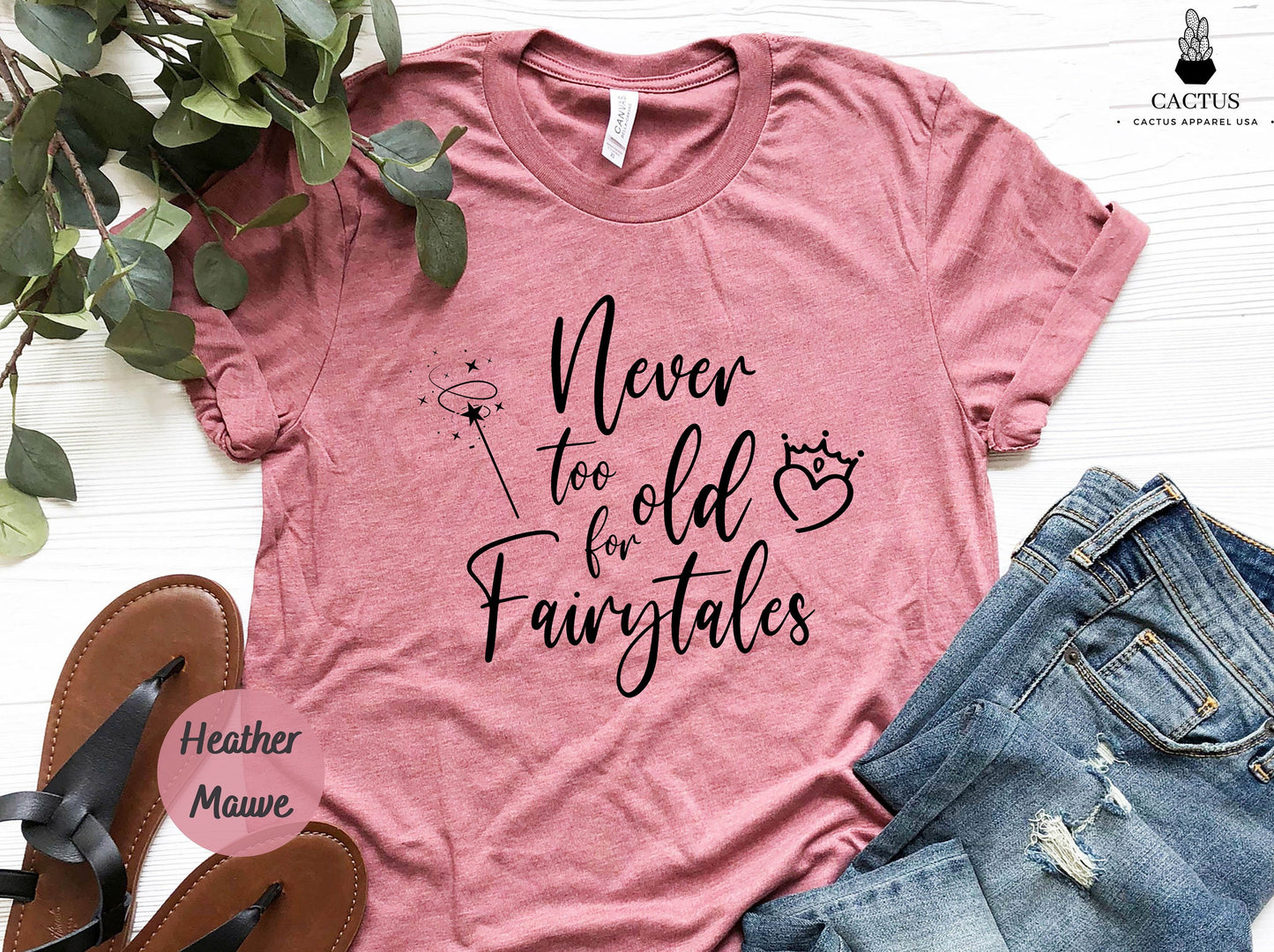 Never Too Old for Fairytales, Family Shirts, Fairytales Shirt, Princess Shirt, Crown Shirt, Never Too Old for Fairytales T-Shirt