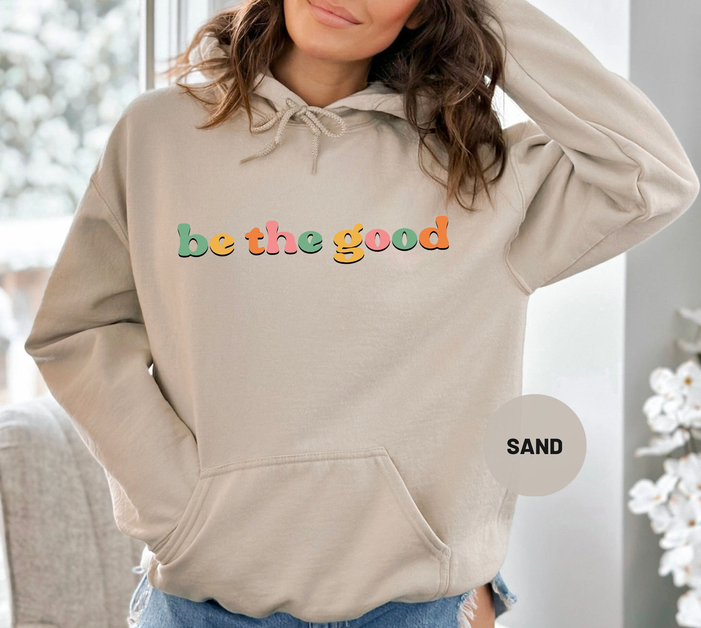 Be The Good Hoodie, Inspiration Hoodie, Christmas Hoodie, Be A Good Human Hoodie, Be A Good Human Gift, Be Kind Hoodie, Be Kind Gift Hoodie