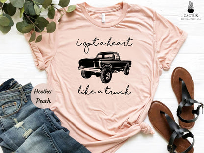 Heart Like A Truck T-Shirt, I Got A Heart Like A Truck T-Shirt, Country Music Shirt, Western Shirt, Truck Shirt